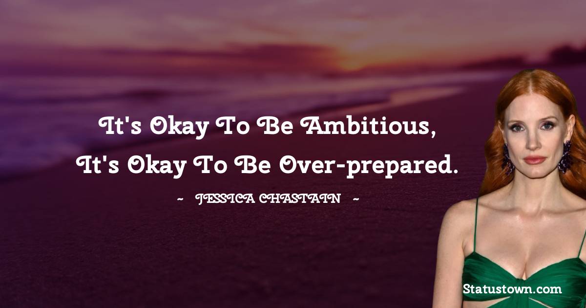 Jessica Chastain Positive Quotes