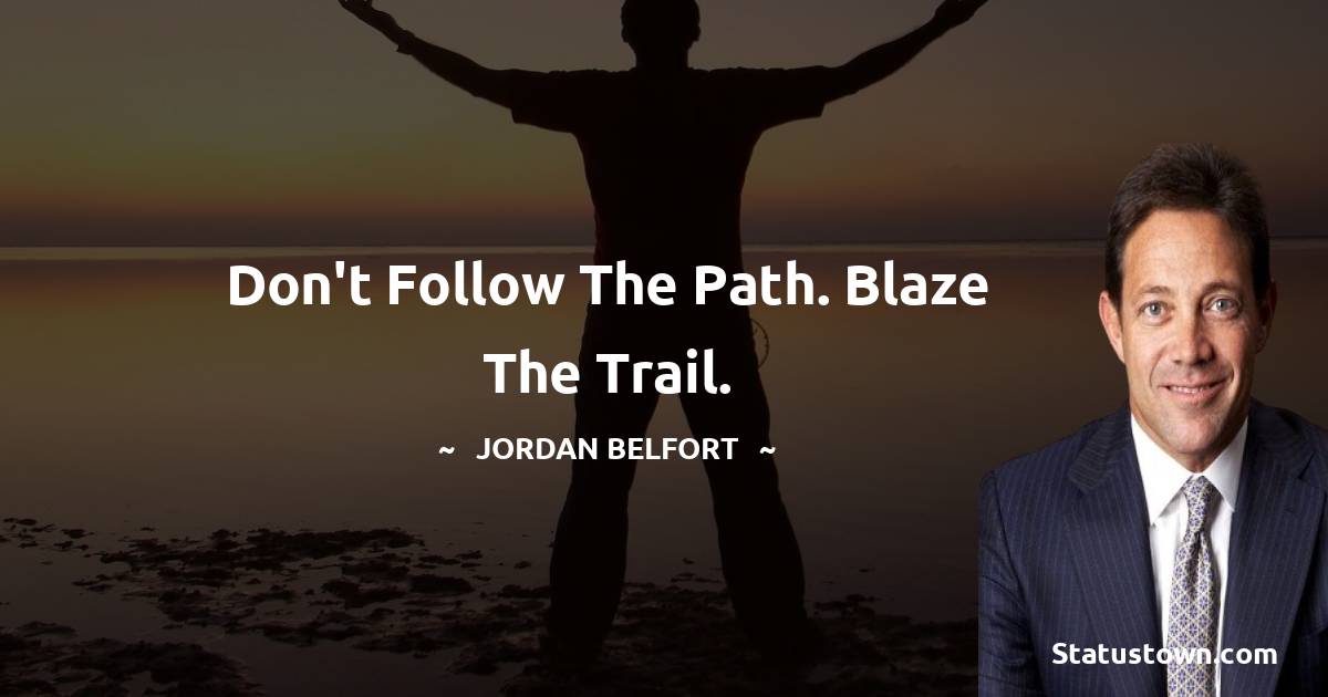 Jordan Belfort Unique Quotes