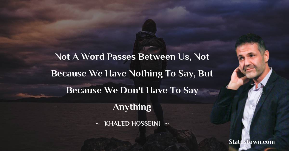Khaled Hosseini Positive Thoughts