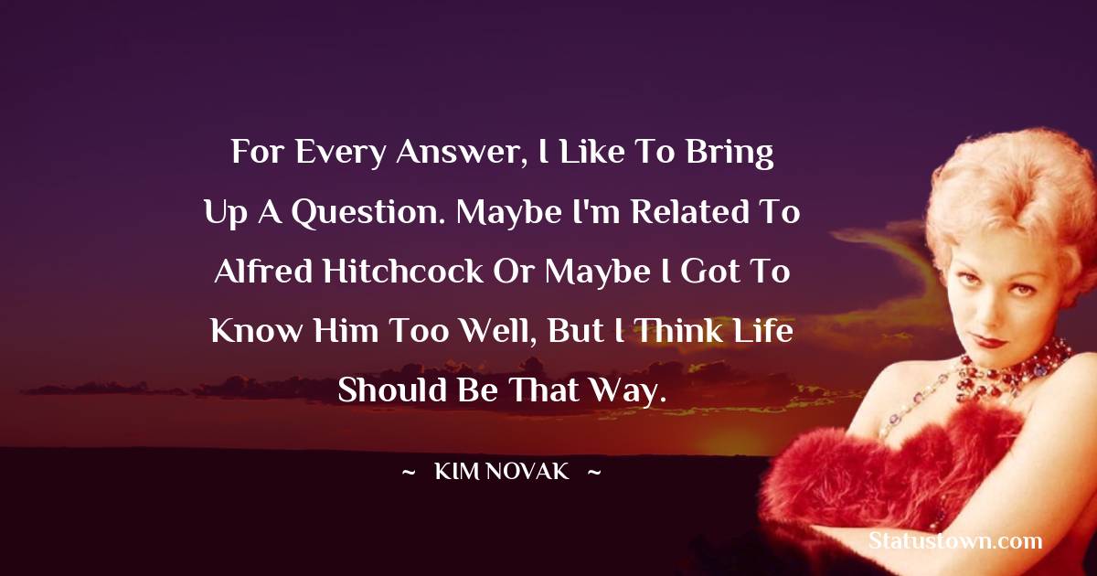 Kim Novak Positive Quotes