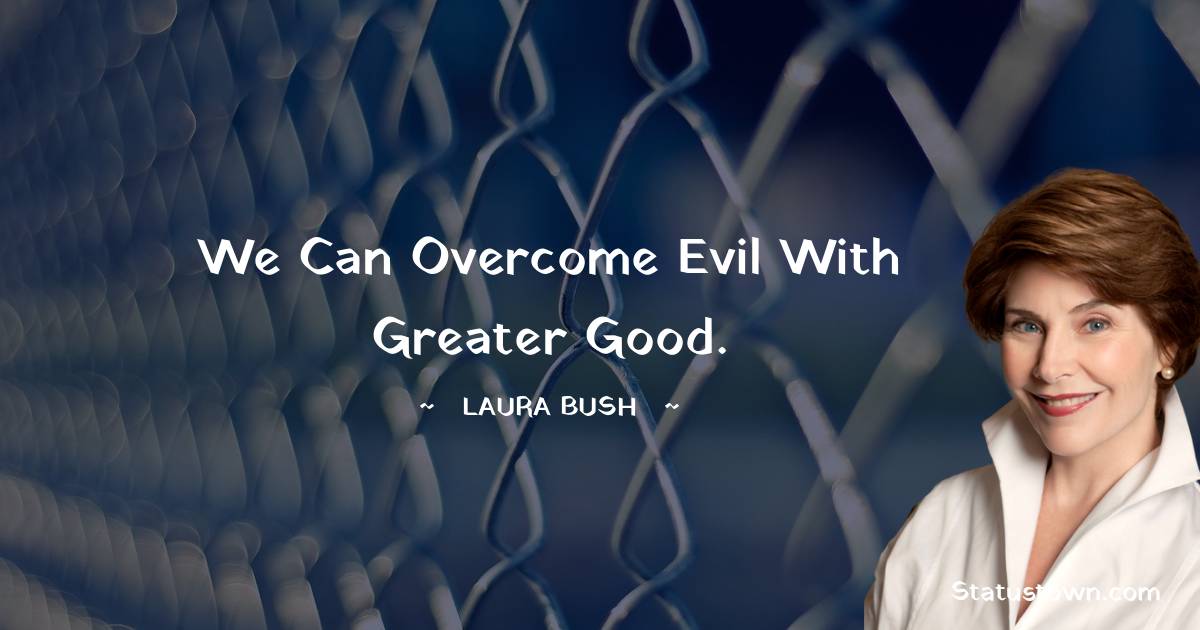 Laura Bush Inspirational Quotes