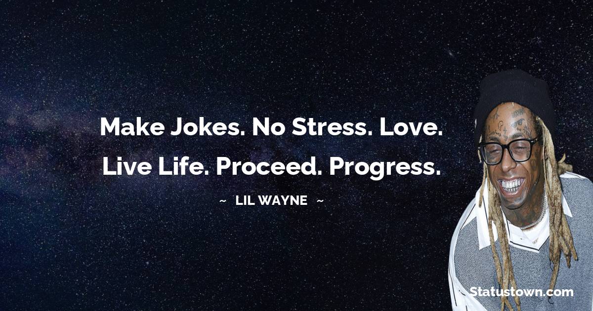 Lil Wayne Positive Quotes