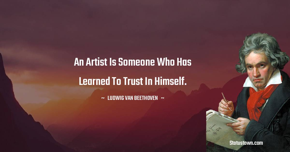 Ludwig van Beethoven Inspirational Quotes