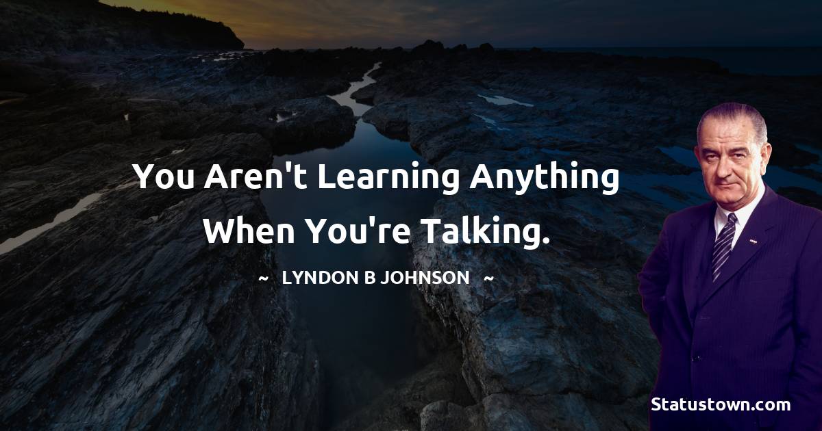 Lyndon B. Johnson Short Quotes