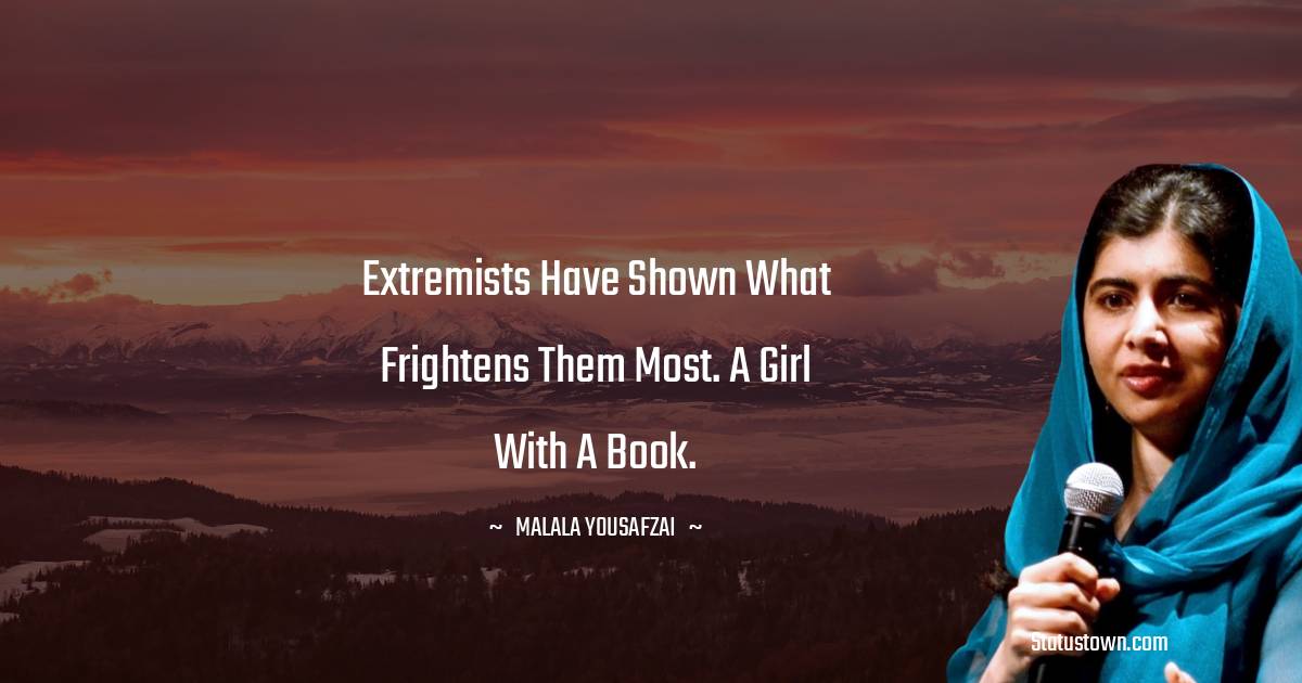 Malala Yousafzai  Short Quotes