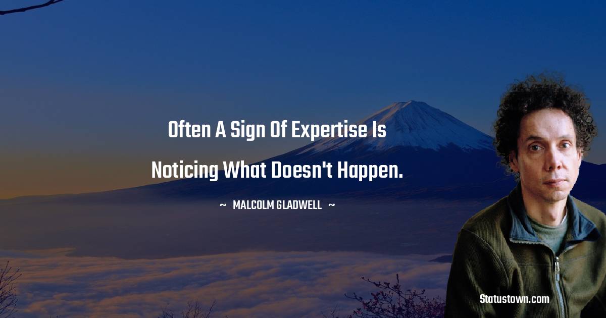 Malcolm Gladwell Thoughts
