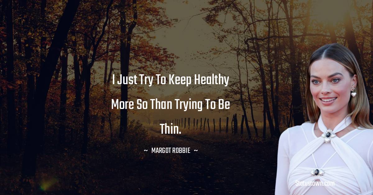 Margot Robbie Short Quotes