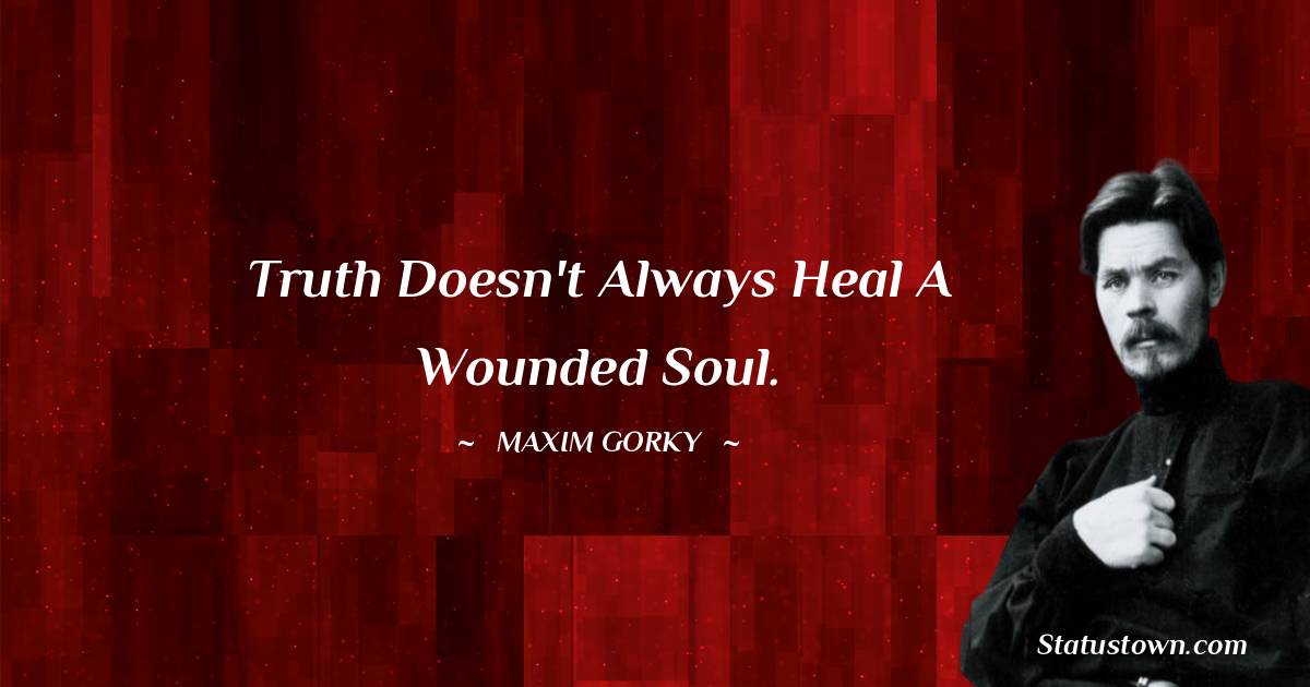 Maxim Gorky Positive Thoughts