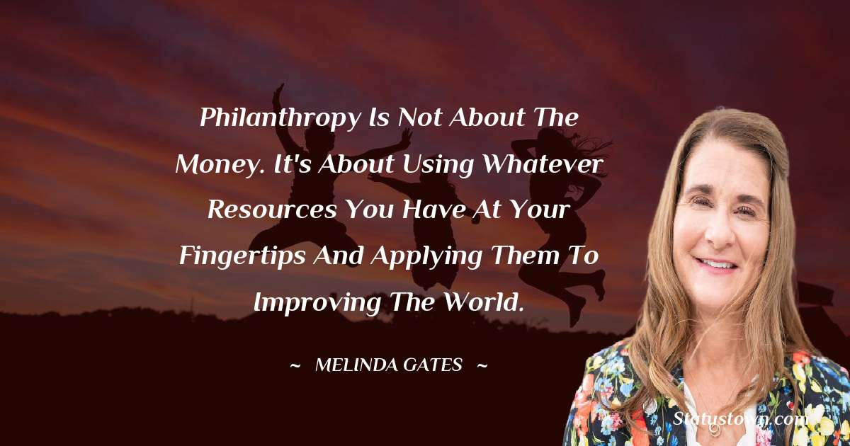 Melinda Gates Inspirational Quotes