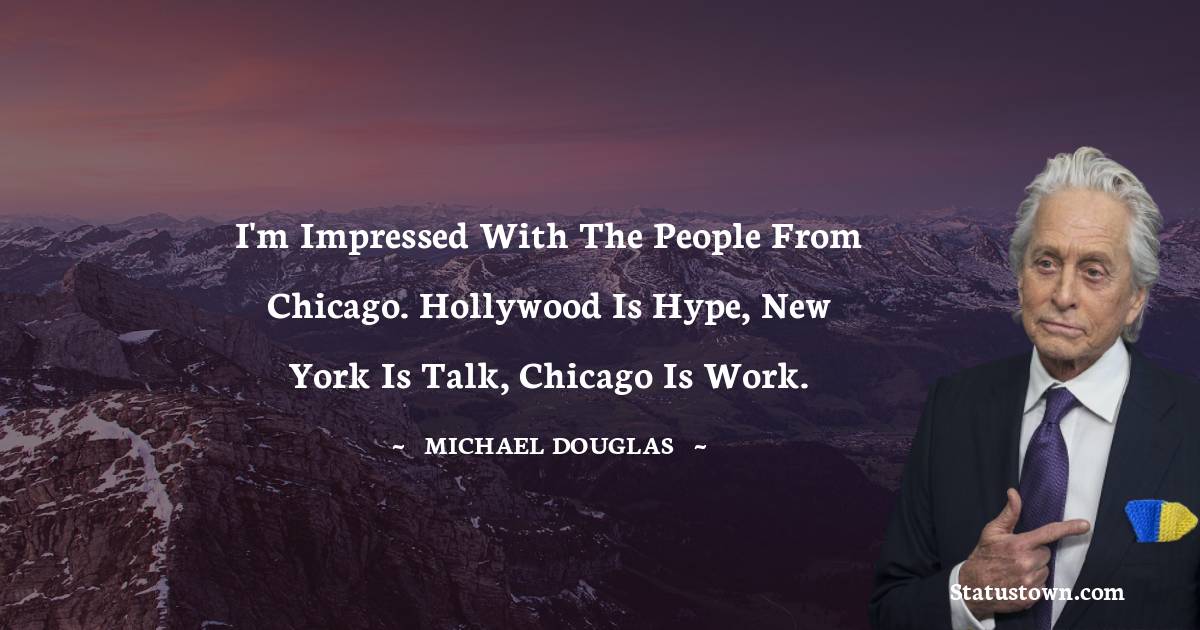 Michael Douglas Short Quotes