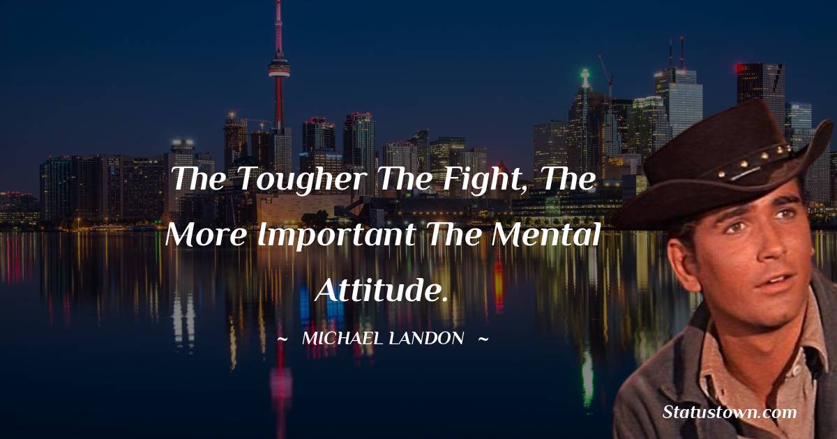 Michael Landon Unique Quotes