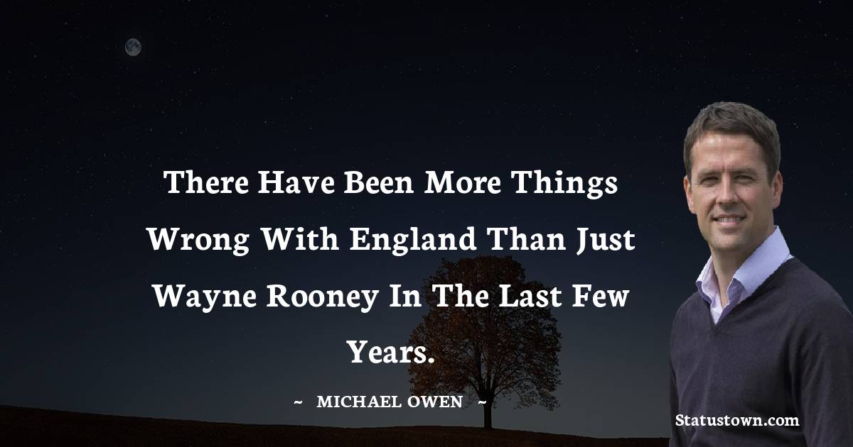 There have been more things wrong with England than just Wayne Rooney in the last few years.