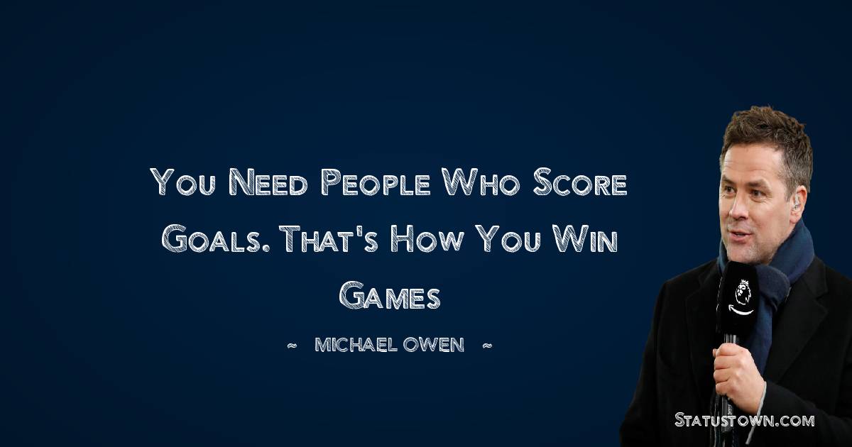 Michael Owen Inspirational Quotes