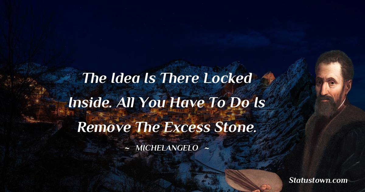 Michelangelo Inspirational Quotes