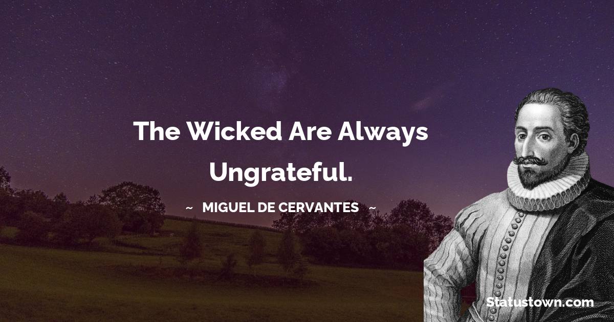 Miguel De Cervantes Thoughts