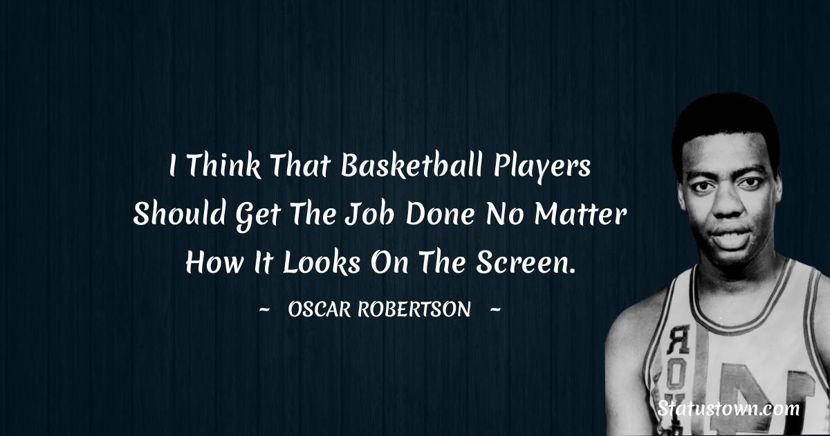 Oscar Robertson Quotes Images