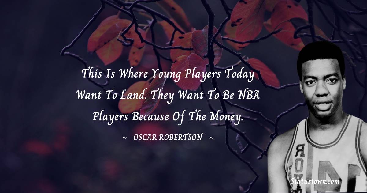 Oscar Robertson Quotes images