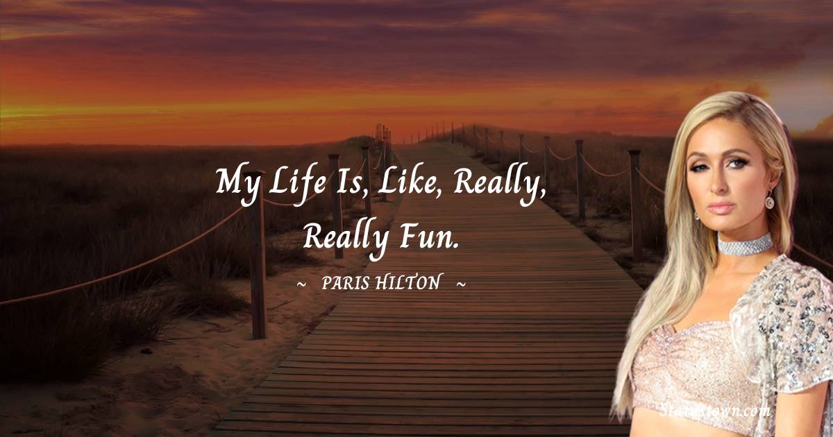 Paris Hilton Inspirational Quotes