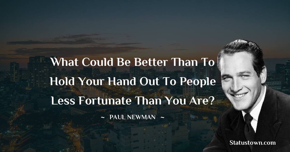 Paul Newman Motivational Quotes