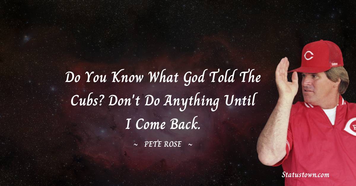 Pete Rose Positive Thoughts