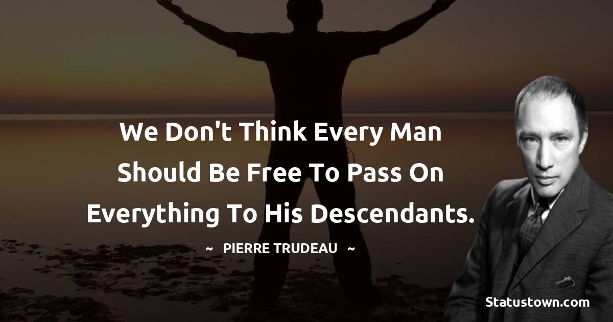 Pierre Trudeau Quotes on Failure