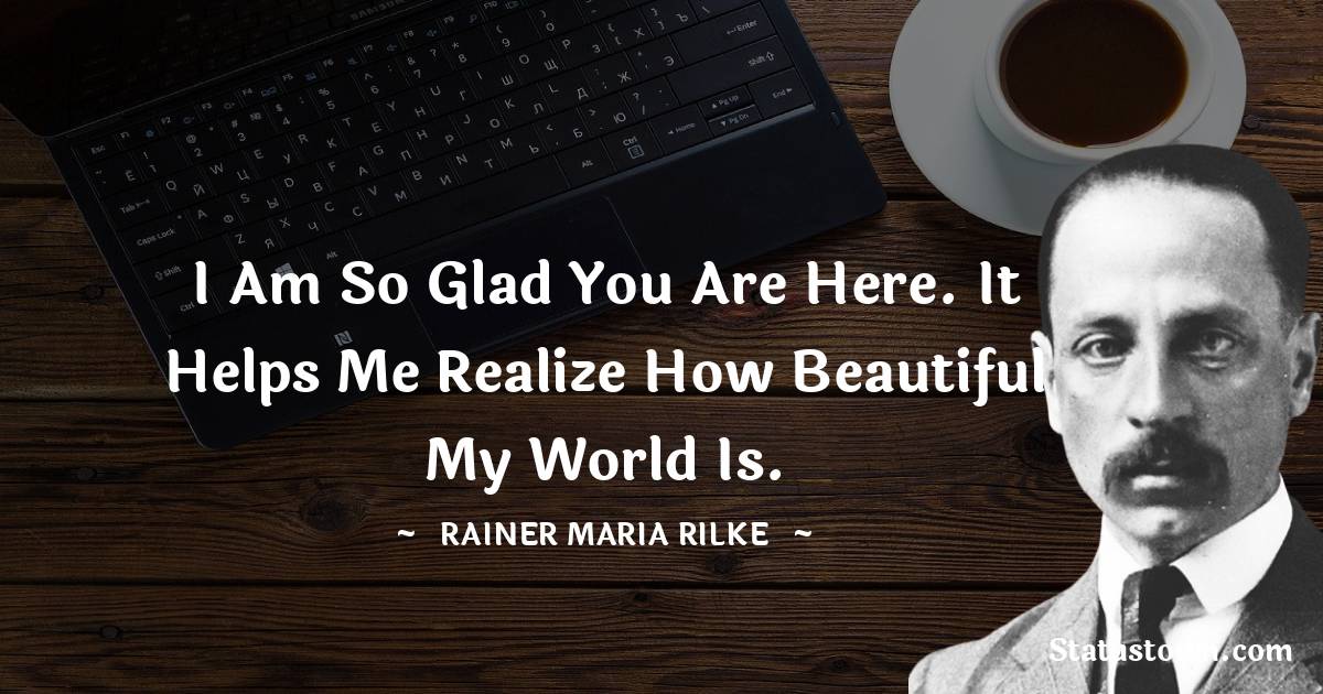 Rainer Maria Rilke Unique Quotes