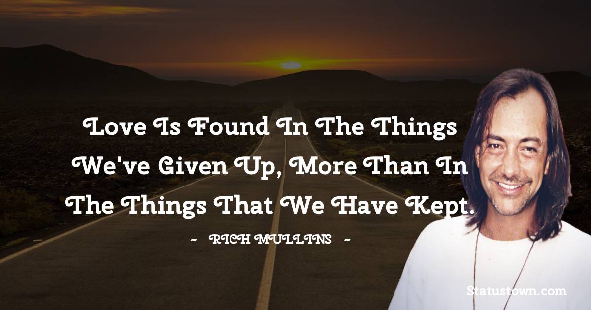 Rich Mullins Motivational Quotes