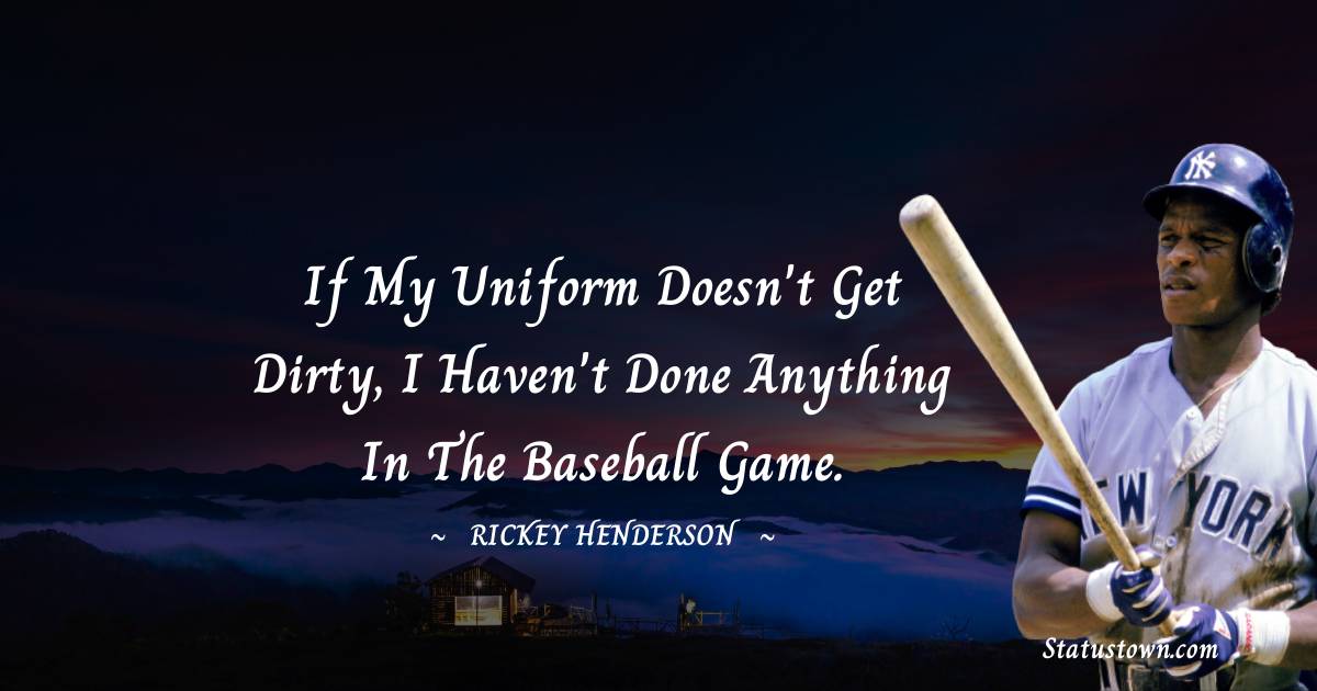 Rickey Henderson Positive Quotes
