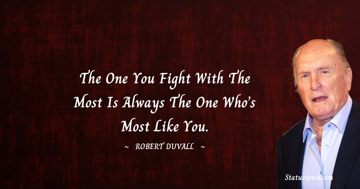 Robert Duvall Motivational Quotes