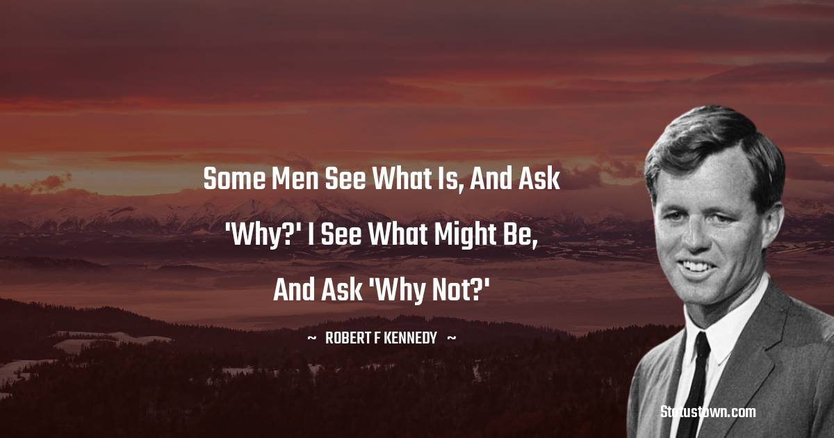 Robert F. Kennedy Positive Thoughts