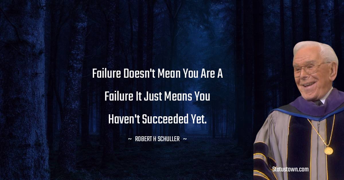 Robert H. Schuller Quotes for Success