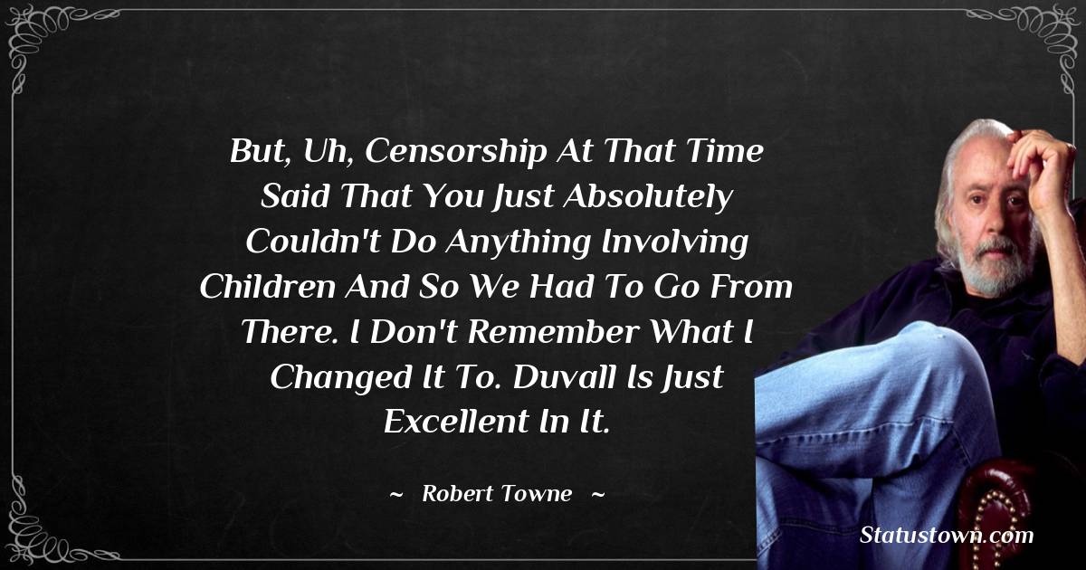 Robert Towne Quotes images