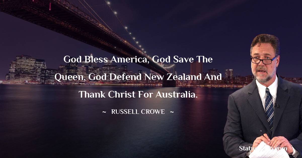 Russell Crowe Unique Quotes