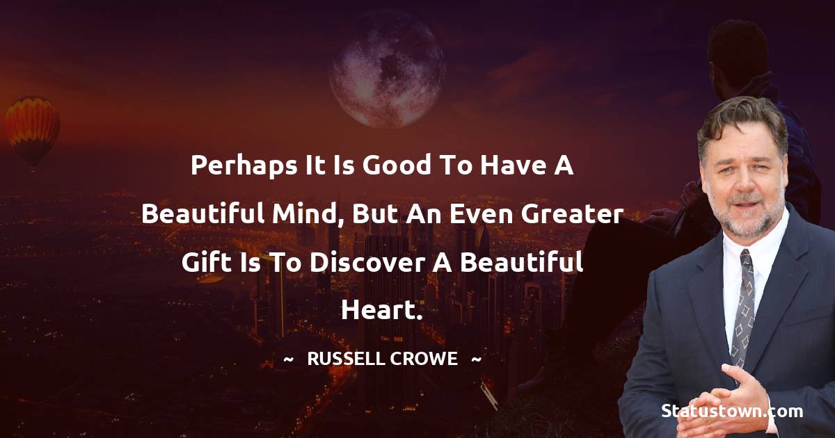 Russell Crowe Quotes