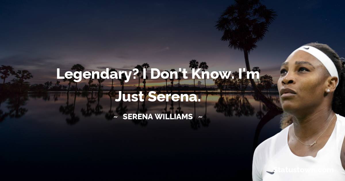 Simple Serena Williams Quotes