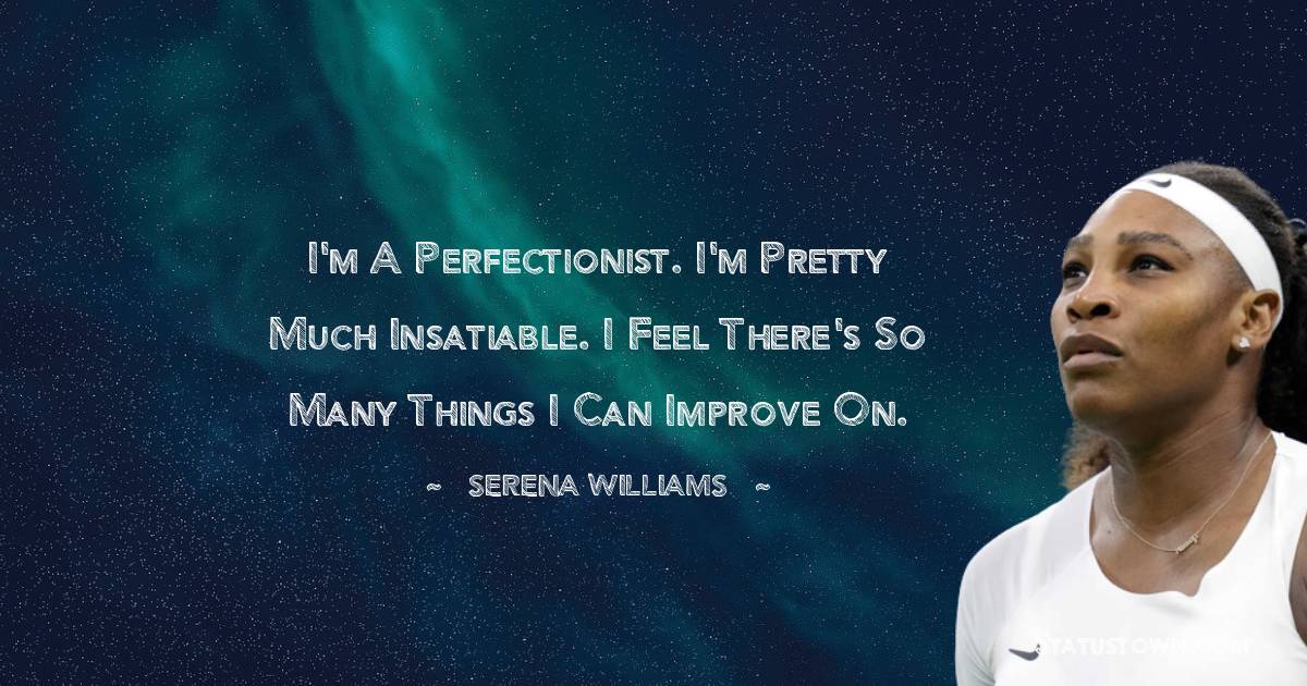 Unique Serena Williams Thoughts