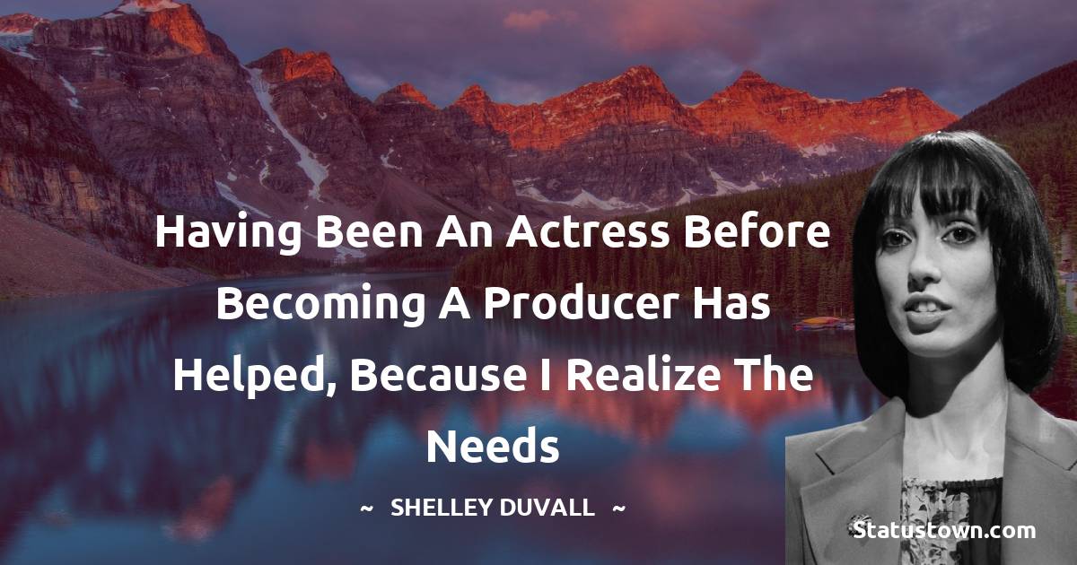 Short Shelley Duvall Quotes
