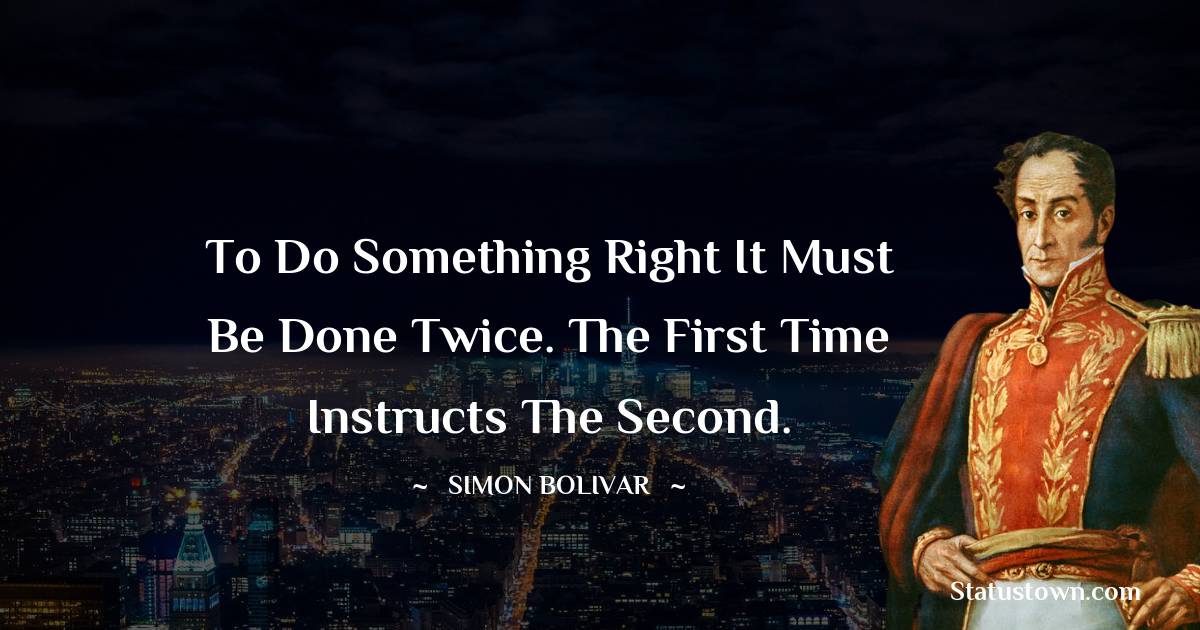 Simon Bolivar Motivational Quotes