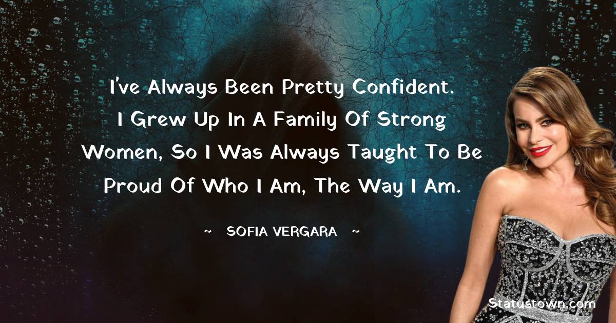 Sofia Vergara Inspirational Quotes