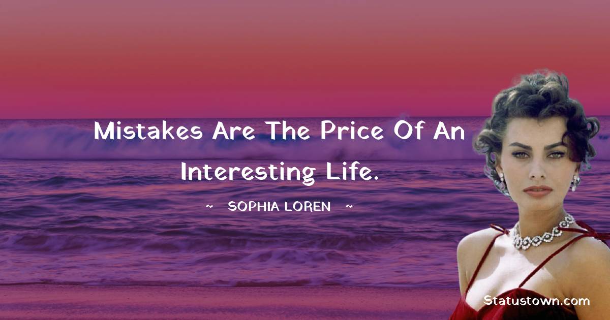 Sophia Loren Inspirational Quotes