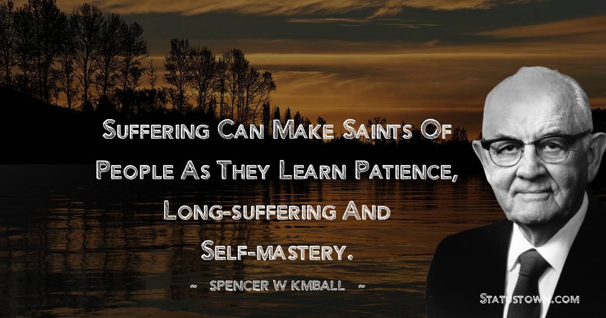 Spencer W. Kimball Quotes on Hard Work