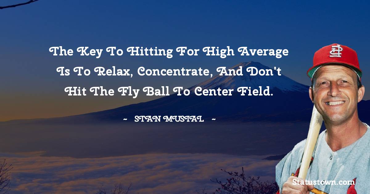 Stan Musial Inspirational Quotes