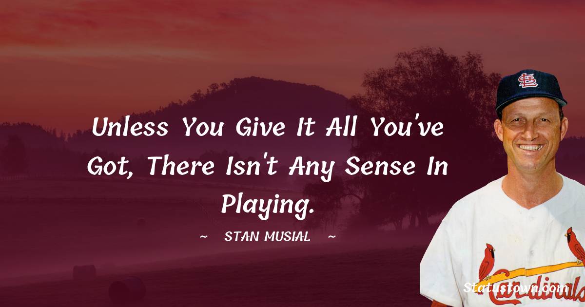 Stan Musial Positive Quotes