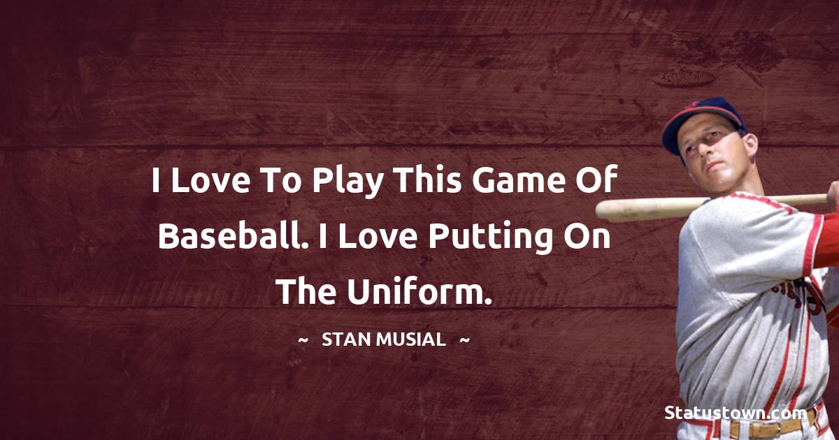 Stan Musial Thoughts