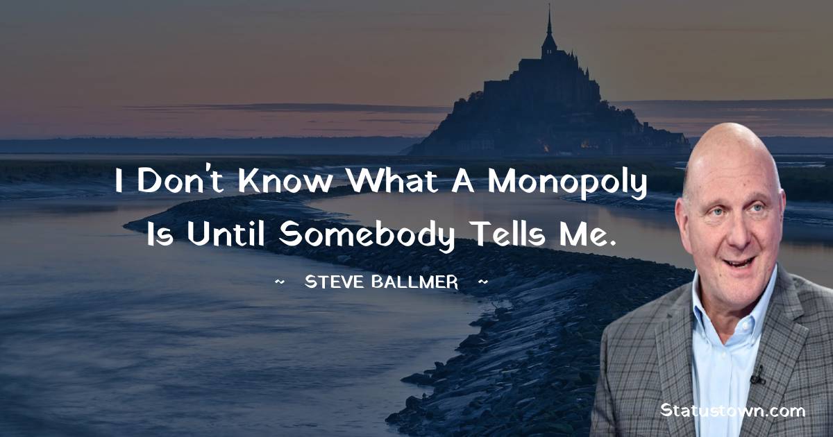 Steve Ballmer Amazing Quotes