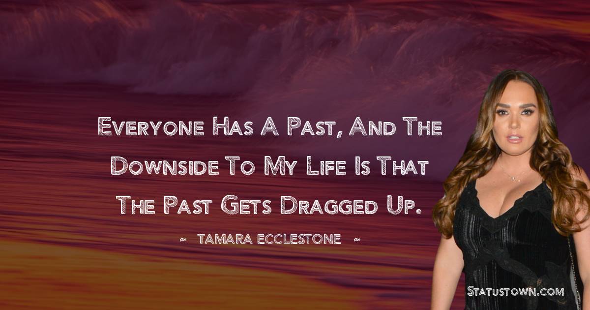 Tamara Ecclestone Positive Quotes