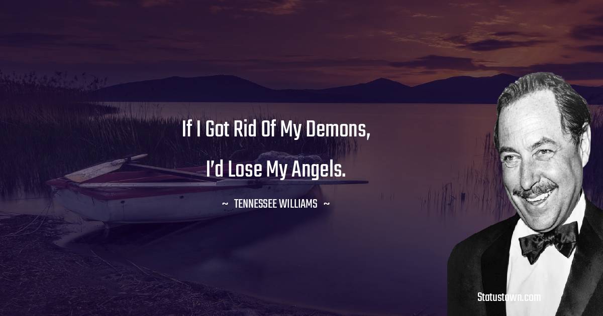 Tennessee Williams Inspirational Quotes
