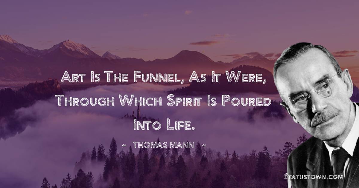 Thomas Mann Motivational Quotes