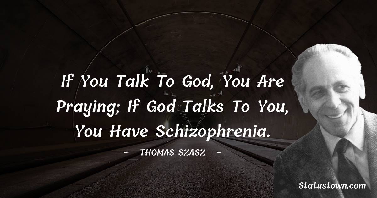 Thomas Szasz Quotes
