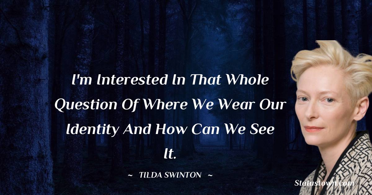 Tilda Swinton Positive Thoughts